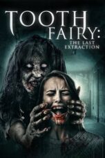 Tooth Fairy: The Last Extraction (2021)
