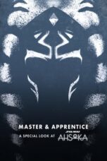 Master & Apprentice: A Special Look at Ahsoka (2023)