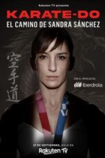 Karate-Do: El camino de Sandra Sánchez (2023)