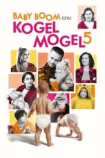 Baby boom, czyli Kogel Mogel 5 (2024)