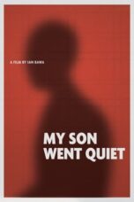 My Son Went Quiet (2024)